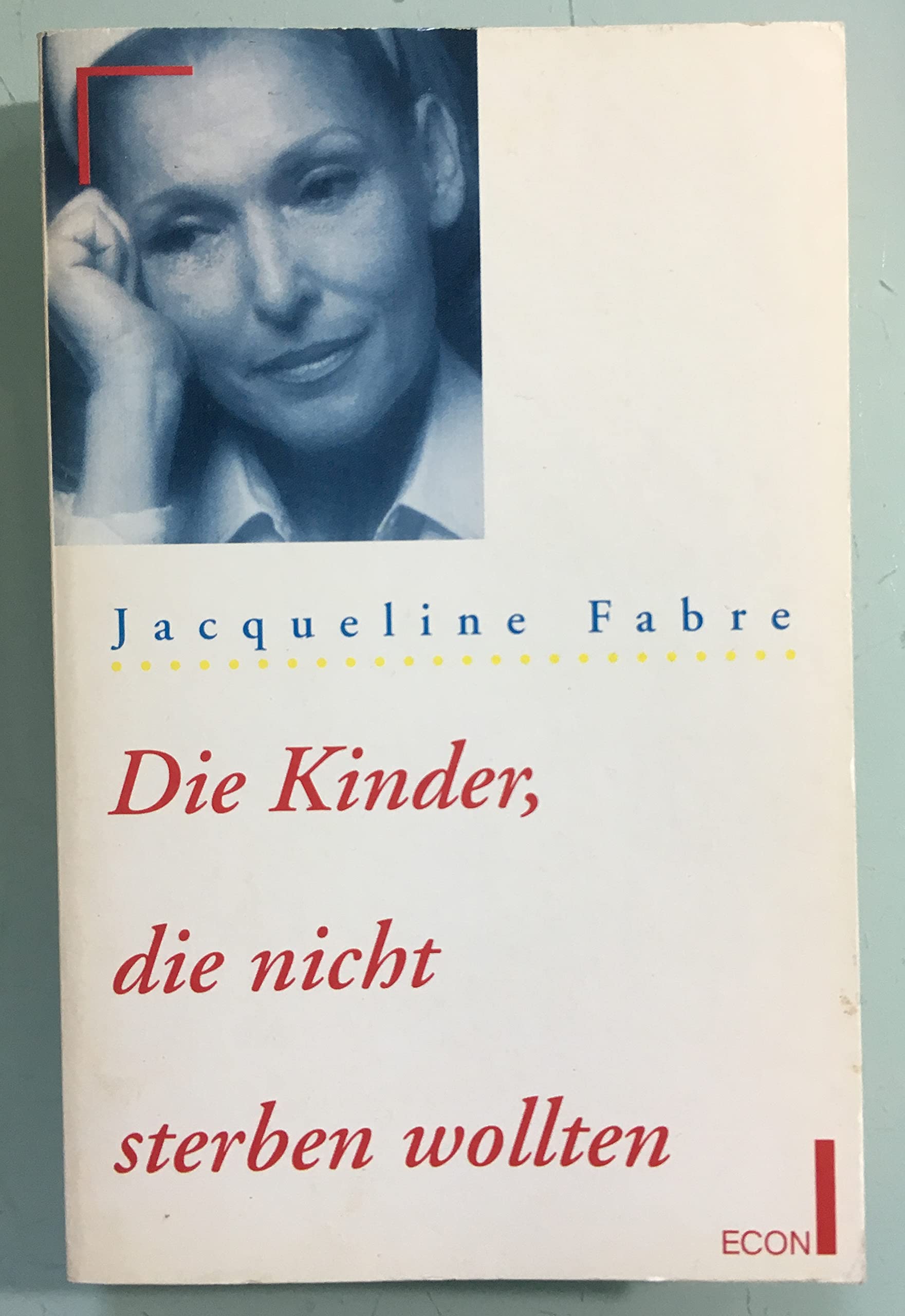 Die Kinder, die nicht sterben wollten. ( ECON Sachbuch). Medicine