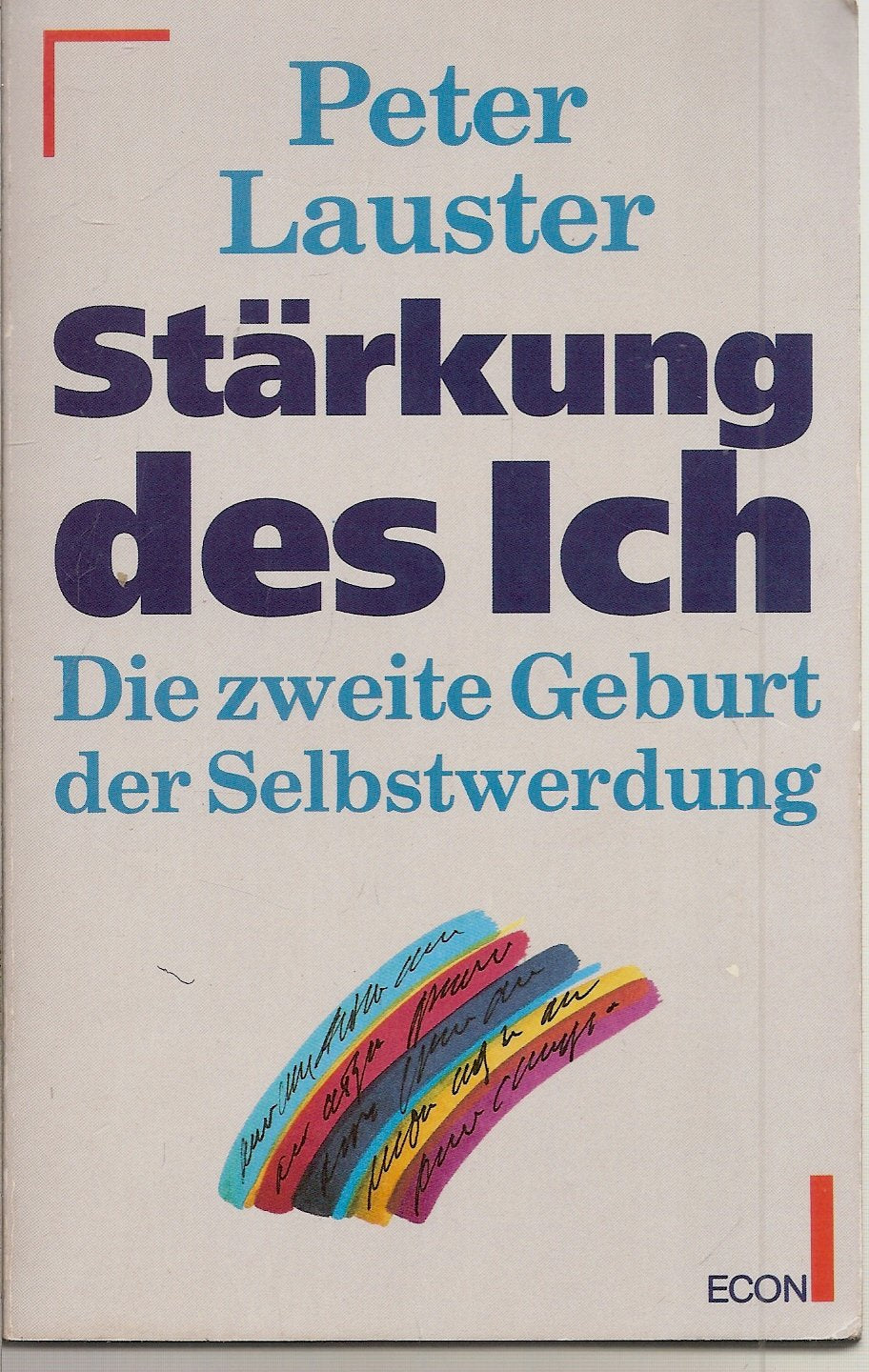 Stärkung des Ich. Die zweite Geburt der Selbstwerdung. Psychology