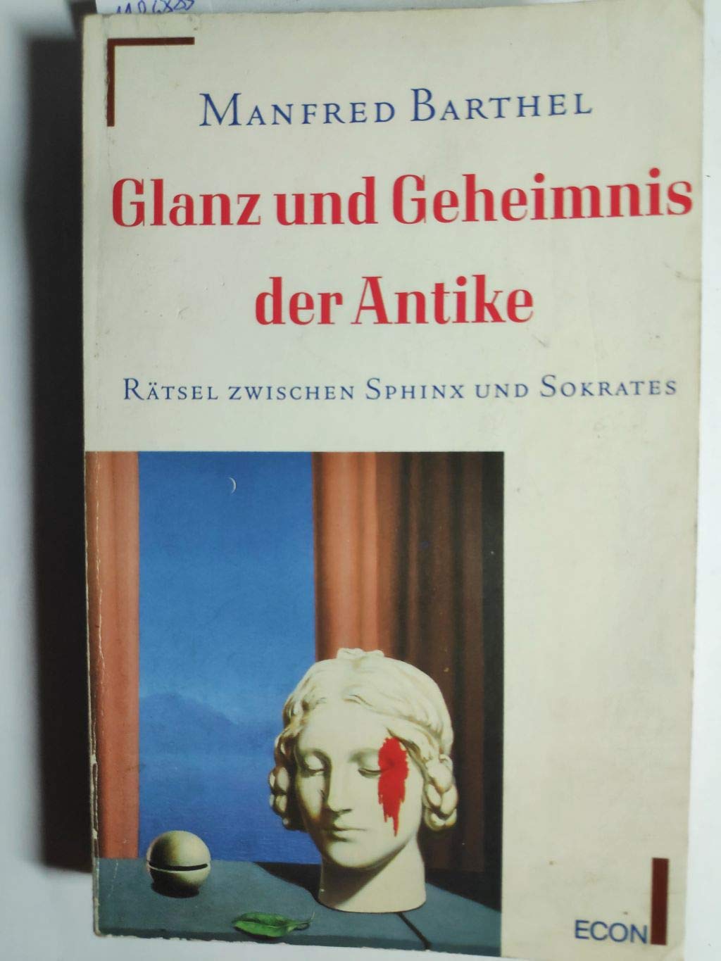 Glanz und Geheimnis der Antike. Rätsel zwischen Sphinx und Sokrates. Natural Sciences