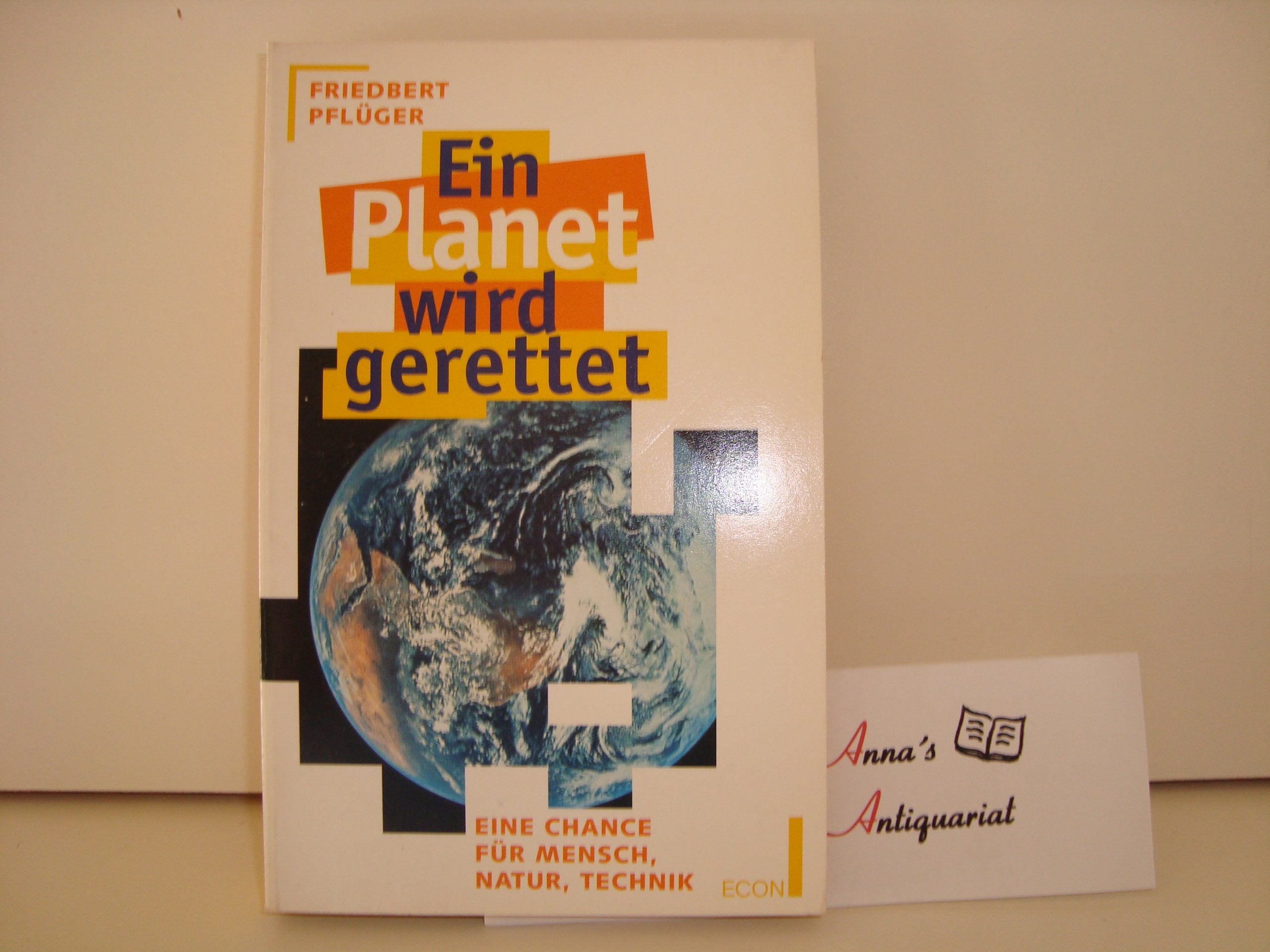 Ein Planet wird gerettet. Eine Chance für Mensch, Natur und Technik. Natural Sciences