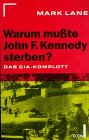 Warum mußte John F. Kennedy sterben? Das CIA- Komplott. Memories