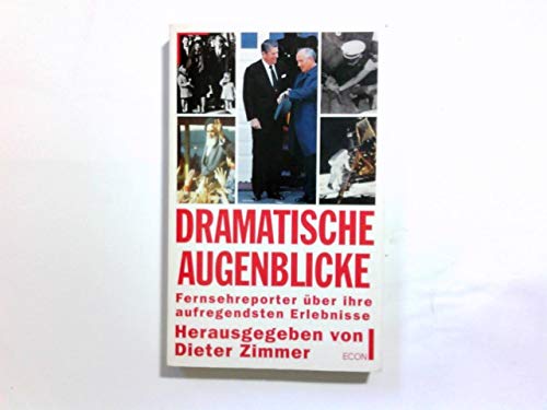 Dramatische Augenblicke. Fernsehreporter über ihre aufregendsten Erlebnisse. Media & Communication