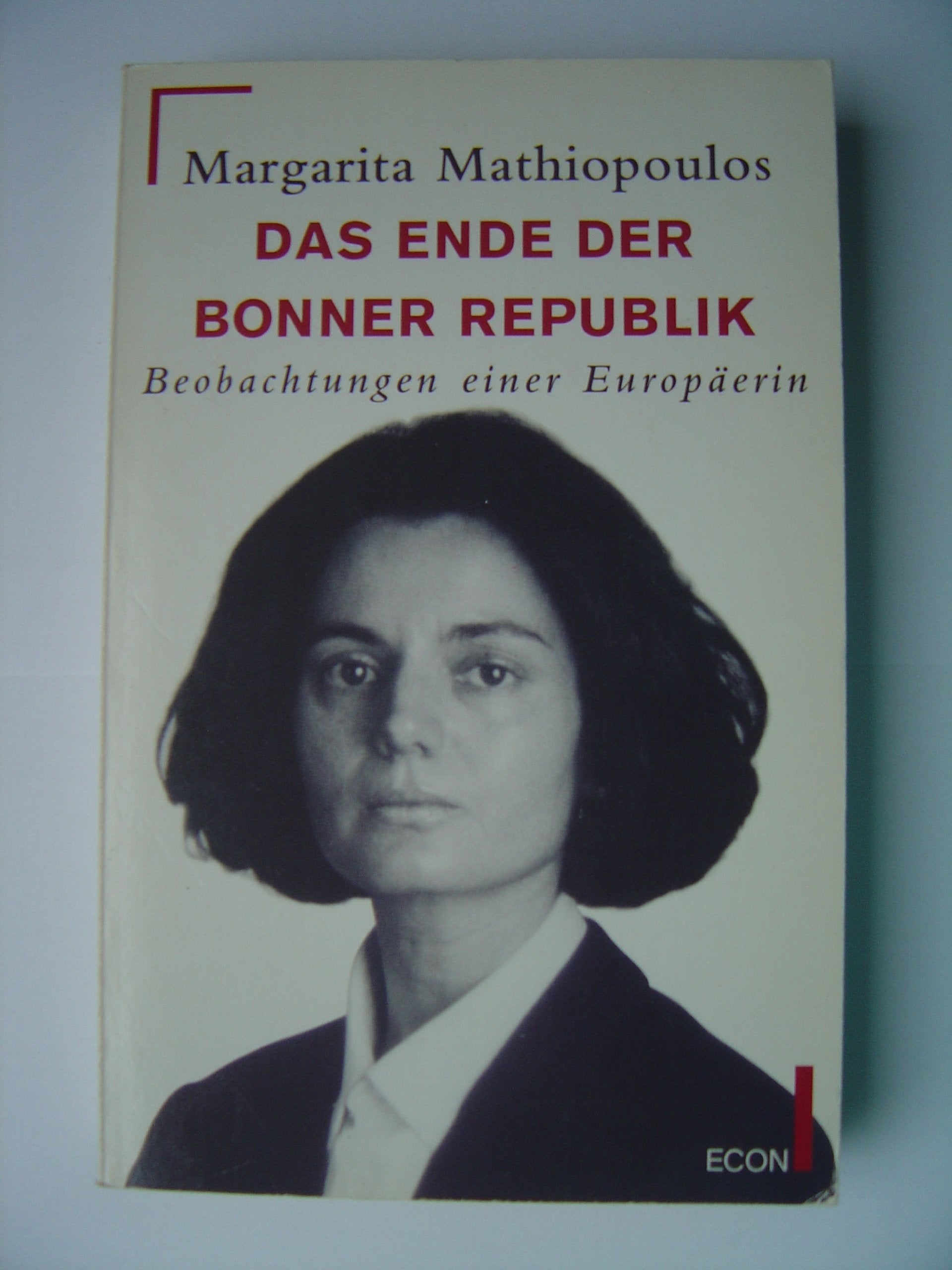 Das Ende der Bonner Republik. Beobachtungen einer Europäerin. Media & Communication