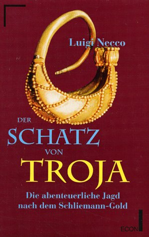 Der Schatz von Troja. Die abenteuerliche Jagd nach dem Schliemann- Gold. Books