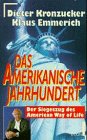 Das amerikanische Jahrhundert. Der Siegeszug des American Way of Life. General education