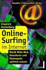 Online- Surfing im Internet. World Wide Web, Newsforen und Datenpools optimal nutzen. Books