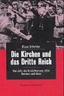 Die Kirchen und das Dritte Reich. Das Jahr der Ernüchterung 1934. Barmen und Rom Politics & History