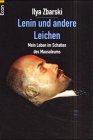 Lenin und andere Leichen. Mein Leben im Schatten des Mausoleums Politics & Society