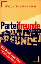 Parteifreunde. Roman. Das Buch zum Film 'Stunde der Füchse'. Film, Art & Culture