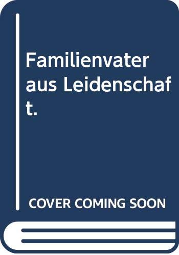 Familienvater aus Leidenschaft. Books