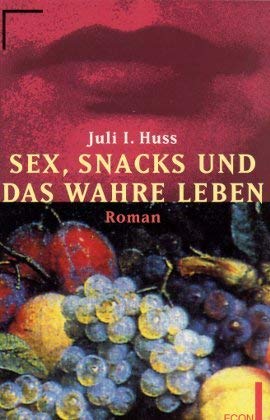 Sex, Snacks und das wahre Leben. Books