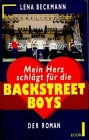 Mein Herz schlägt für die Backstreet Boys. Der Roman. Books