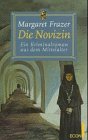 Die Novizin. Ein Kriminalroman aus dem Mittelalter. Books
