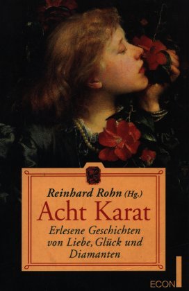Acht Karat. Erlesene Geschichten von Liebe, Glück und Diamanten. Books