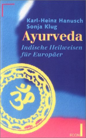 Ayurveda. Indische Heilweisen für Europäer. Medicine