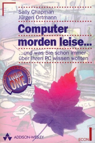 Computer morden leise... ...und was Sie schon immer über Ihren PC wissen wollten. Books