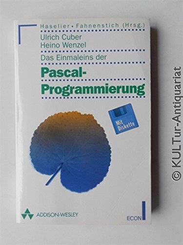 Das Einmaleins der Pascal- Programmierung. Computer Science