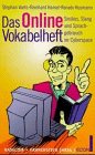 Das Online Vokabelheft. Smilies, Slang und Sprachgebrauch im Cyberspace. Books