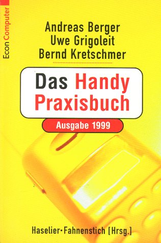 Das Handy-Praxisbuch, Ausgabe 1999 Business & Technology