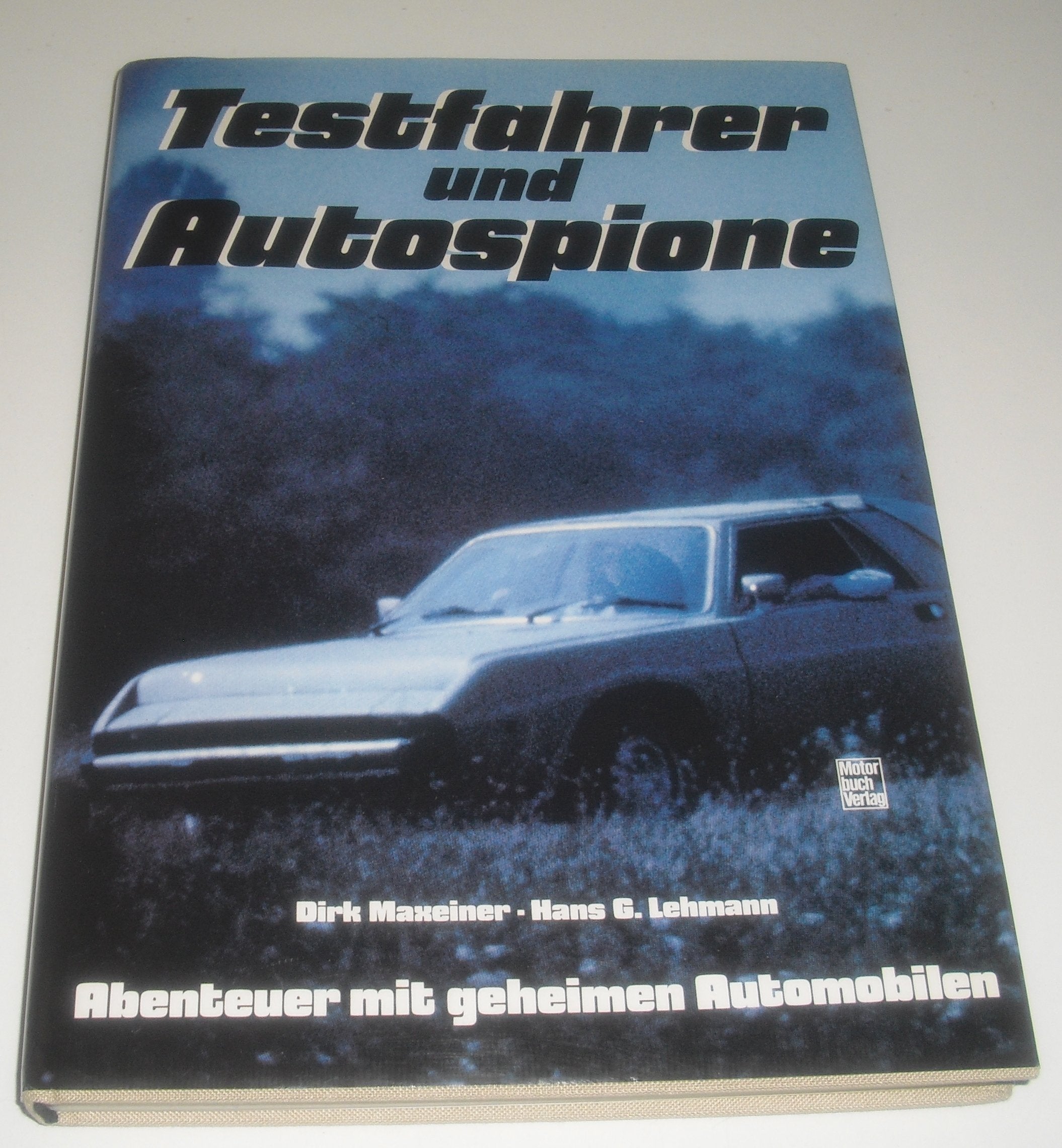 Testfahrer und Autospione: Abenteuer mit geheimen Automobilen Business, Finance & Career