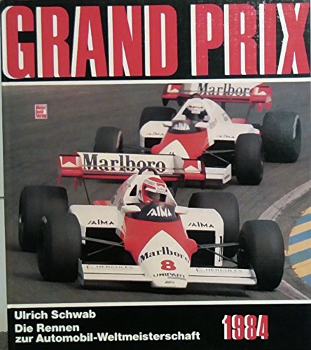 Grand Prix 1984: Die Rennen zur Automobil-Weltmeisterschaft Leisure & Fun