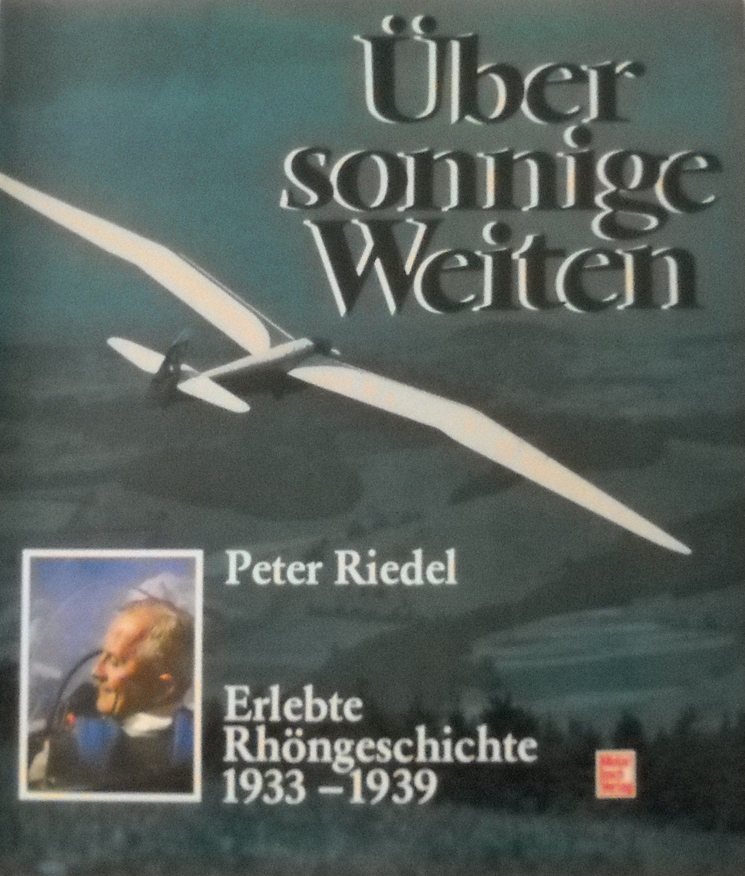 Erlebte Rhöngeschichte: Über sonnige Weiten 1933 - 1939 Leisure & Fun