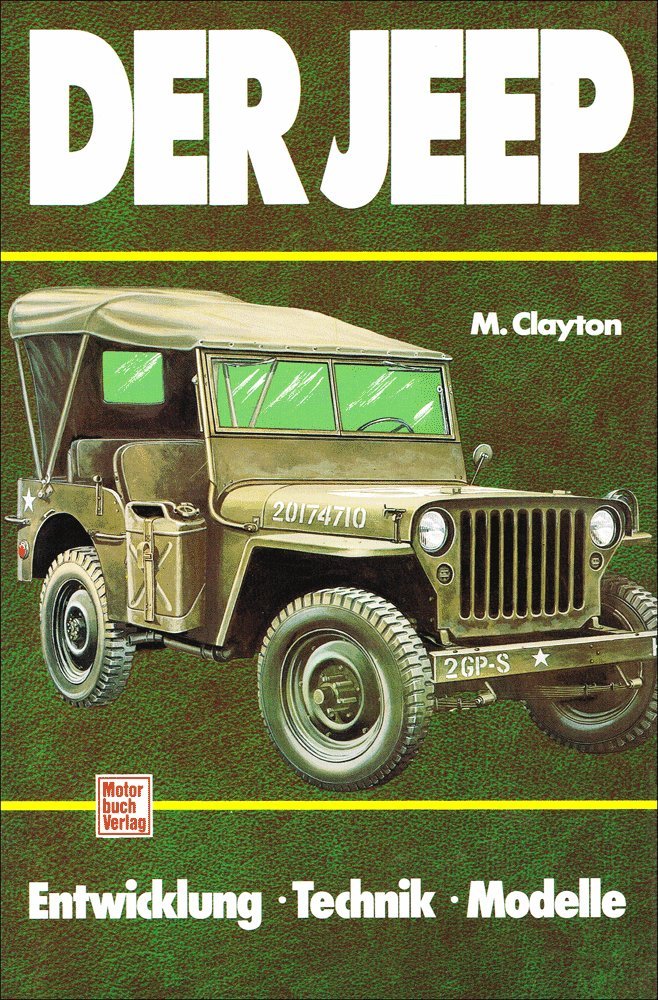 Der Jeep: Entwicklung - Technik - Modelle Leisure, Home & Garden Books