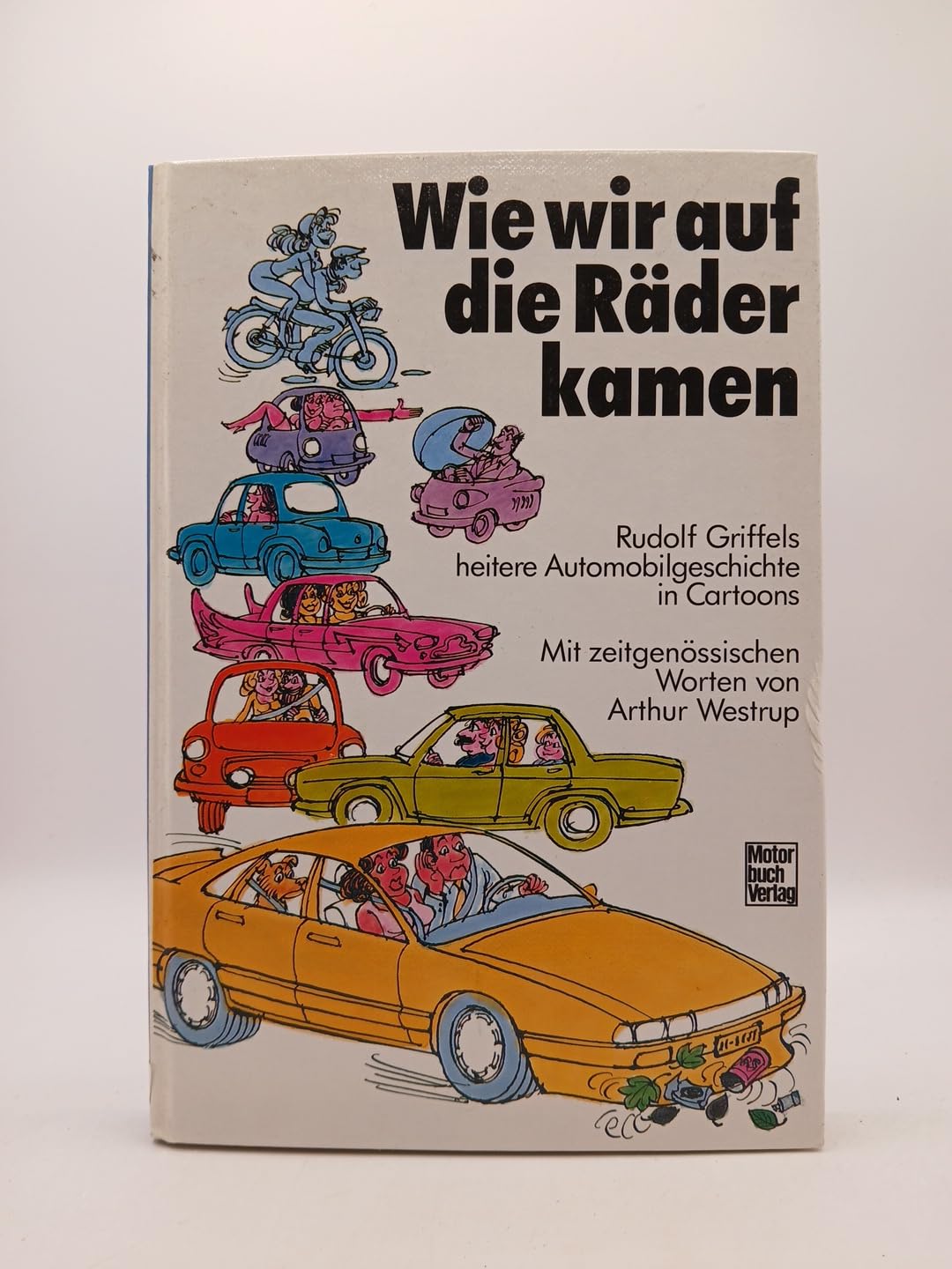 Wie wir auf die Räder kamen book