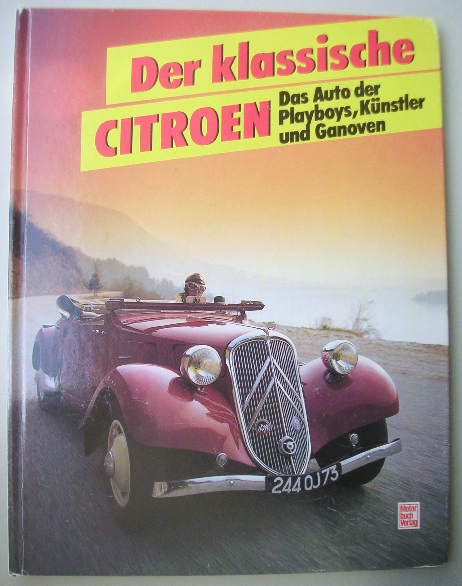 Der klassische Citroen: Das Auto der Playboys, Künstler und Ganoven Film, Art & Culture