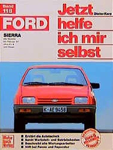 Ford Sierra. Jetzt helfe ich mir selbst. Health, Nutrition & Fitness
