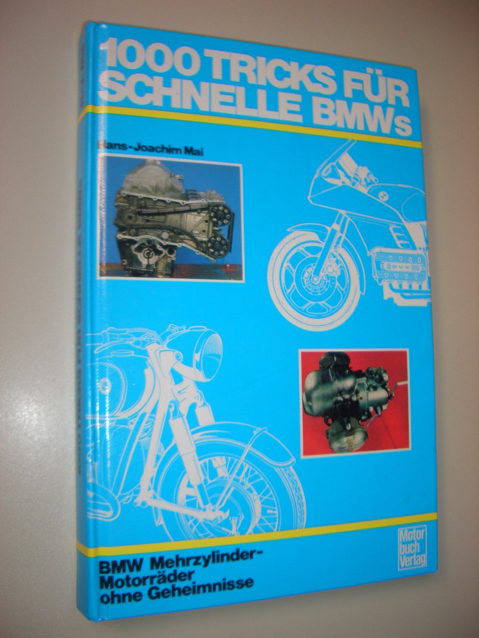 1000 Tricks für schnelle BMWs. BMW Mehrzylinder-Motorräder ohne Geheimnisse Business & Technology