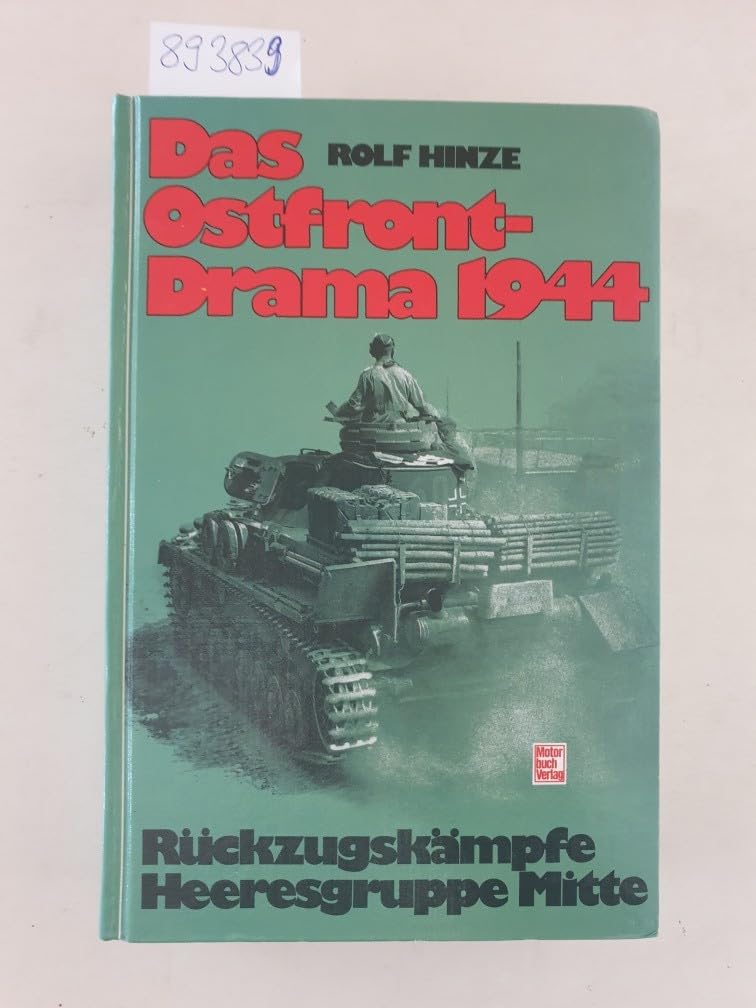 Das Ostfront-Drama 1944: Rückzugskämpfe Heeresgruppe Mitte Politics & History
