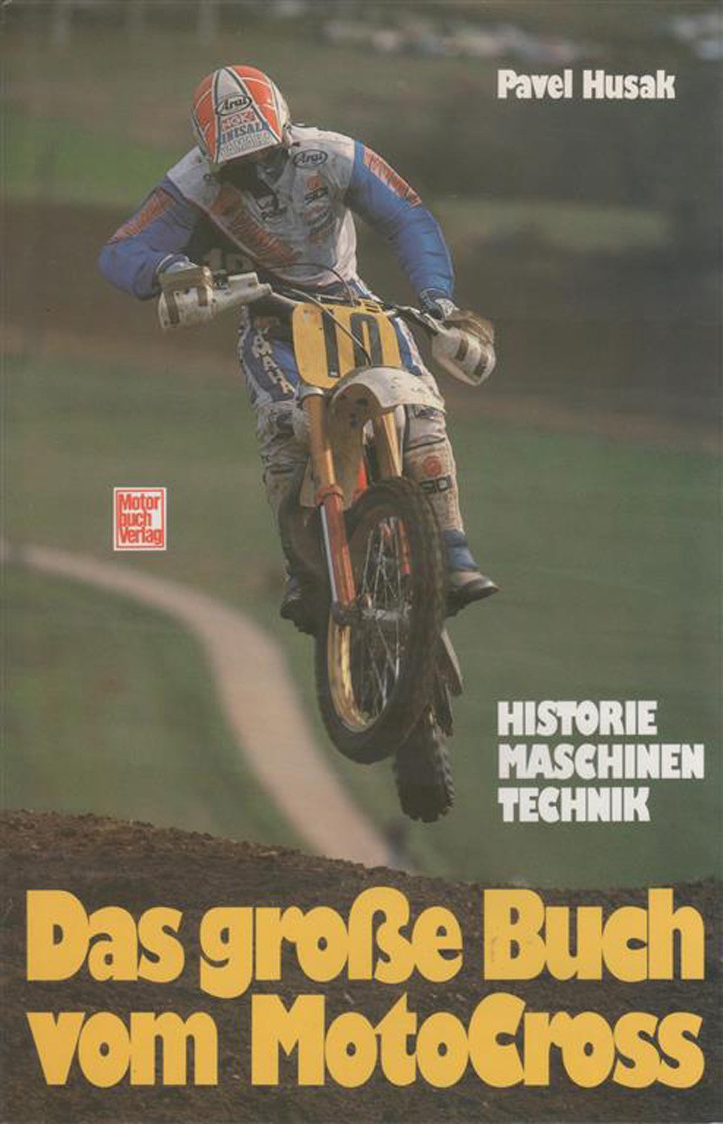 Das große Buch vom MotoCross: Historie, Fahrer, Erfolge, Technik, Fahrtaktik: Historie. Maschinen. Technik Leisure & Fun
