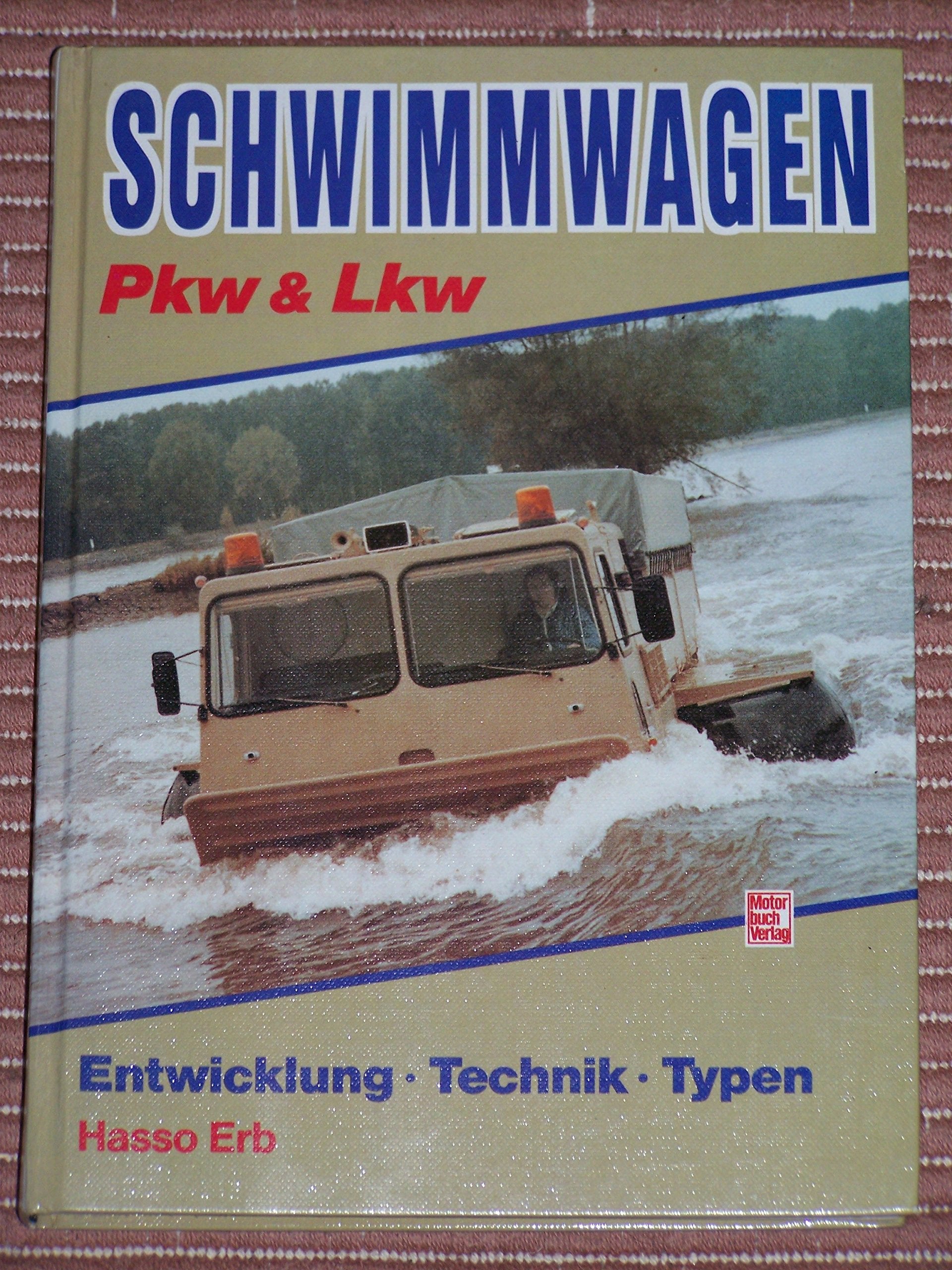 Schwimmwagen Pkw & Lkw: Entwicklung - Technik - Typen Business & Technology