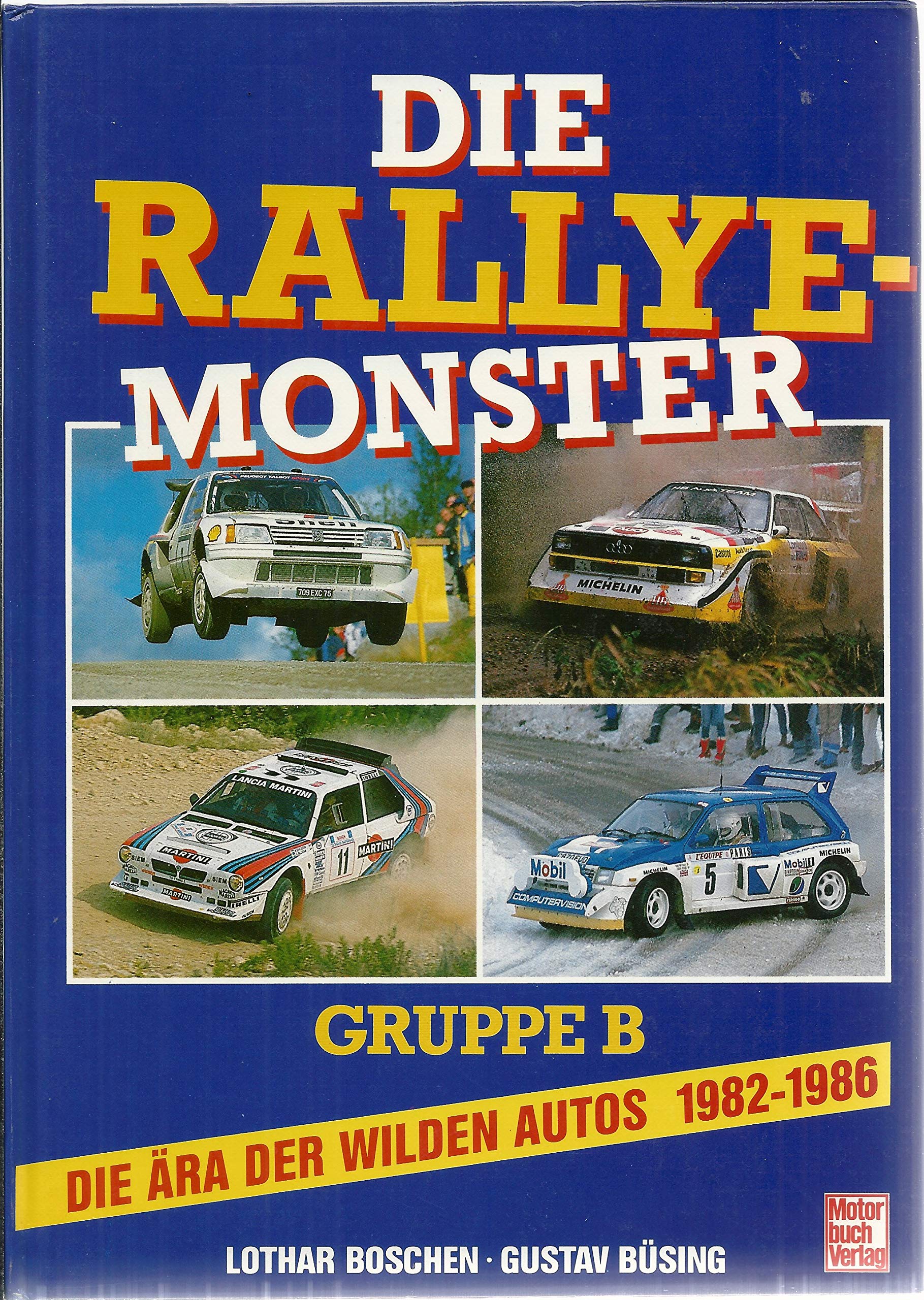Die Rallye-Monster: Gruppe B, Die Ära der wilden Autos 1982-1986 Film, Art & Culture