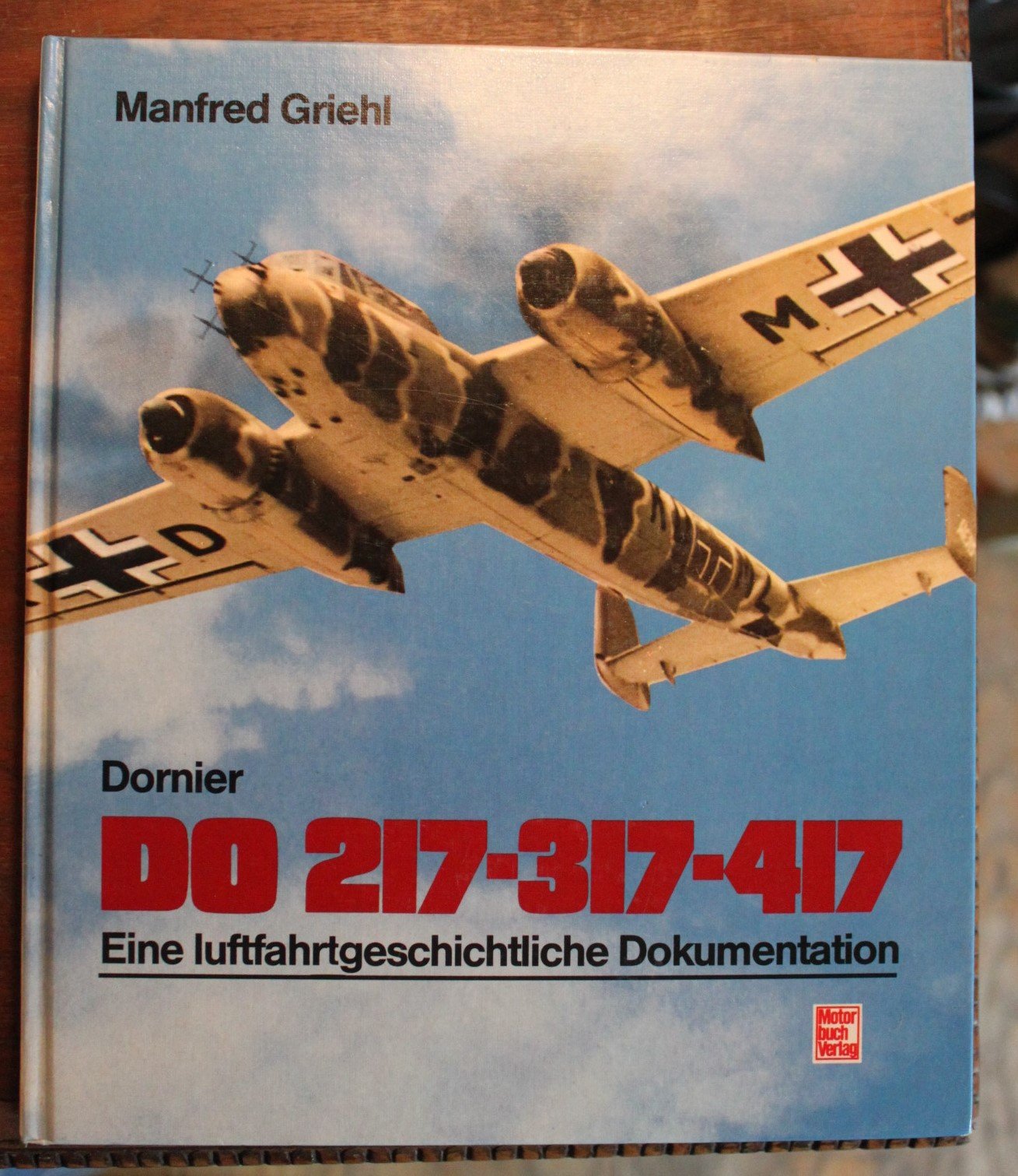 Dornier DO 217, 317, 417. Eine luftfahrtgeschichtliche Dokumentation Business & Technology