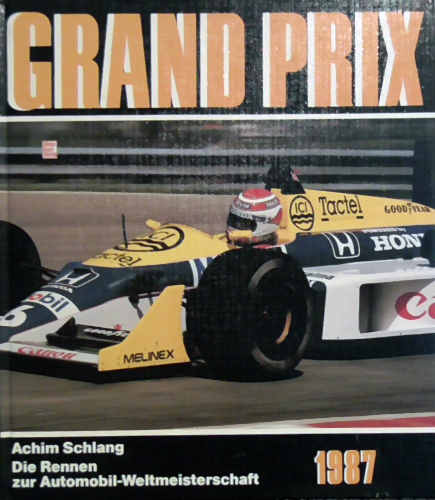 Grand Prix 1987: Die Rennen zur Automobil-Weltmeisterschaft Leisure & Fun