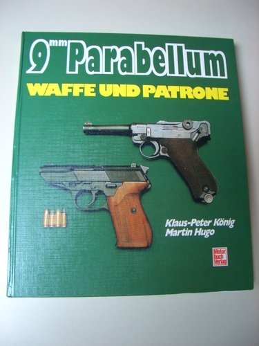 9 mm Parabellum: Waffe und Patrone Professional & Reference Books