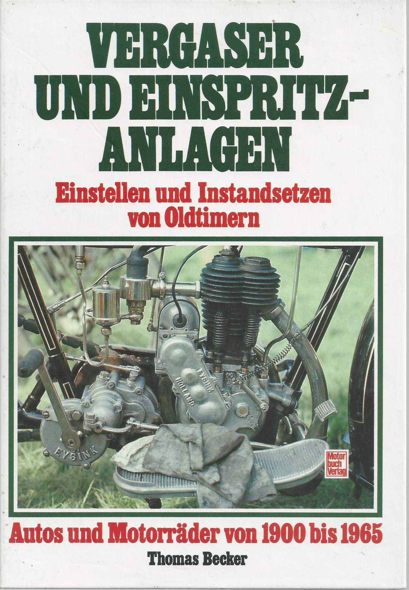 Vergaser und Einspritzanlagen: Einstellen und Instandsetzen von Oldtimern Business & Technology