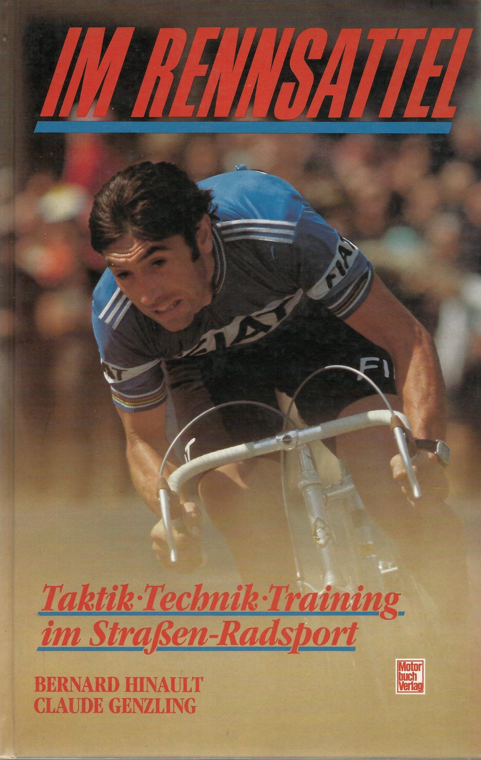 Im Rennsattel: Technik, Taktik, Training im Strassen-Radsport Leisure & Fun
