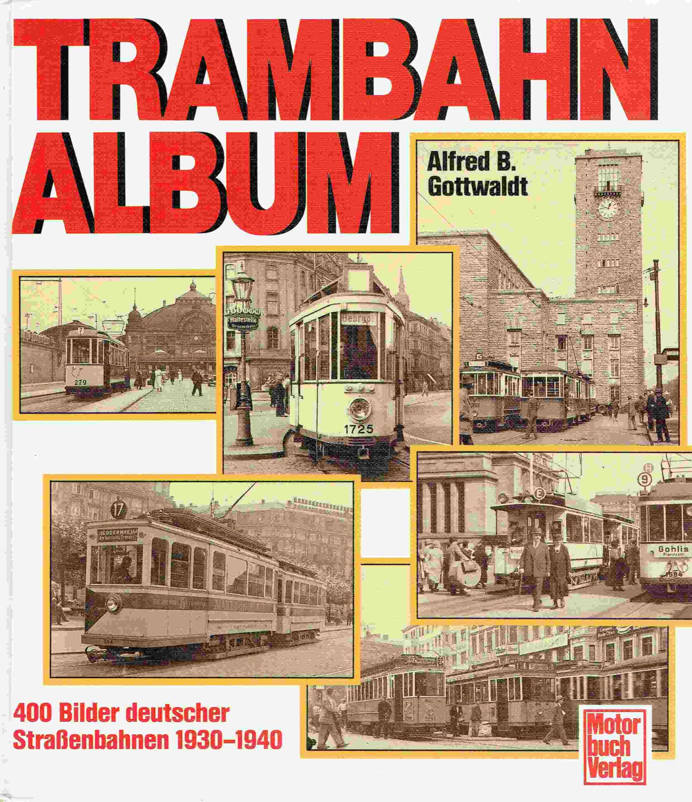 Trambahn-Album: 400 Bilder deutscher Strassenbahnen 1930-1940 Film, Art & Culture