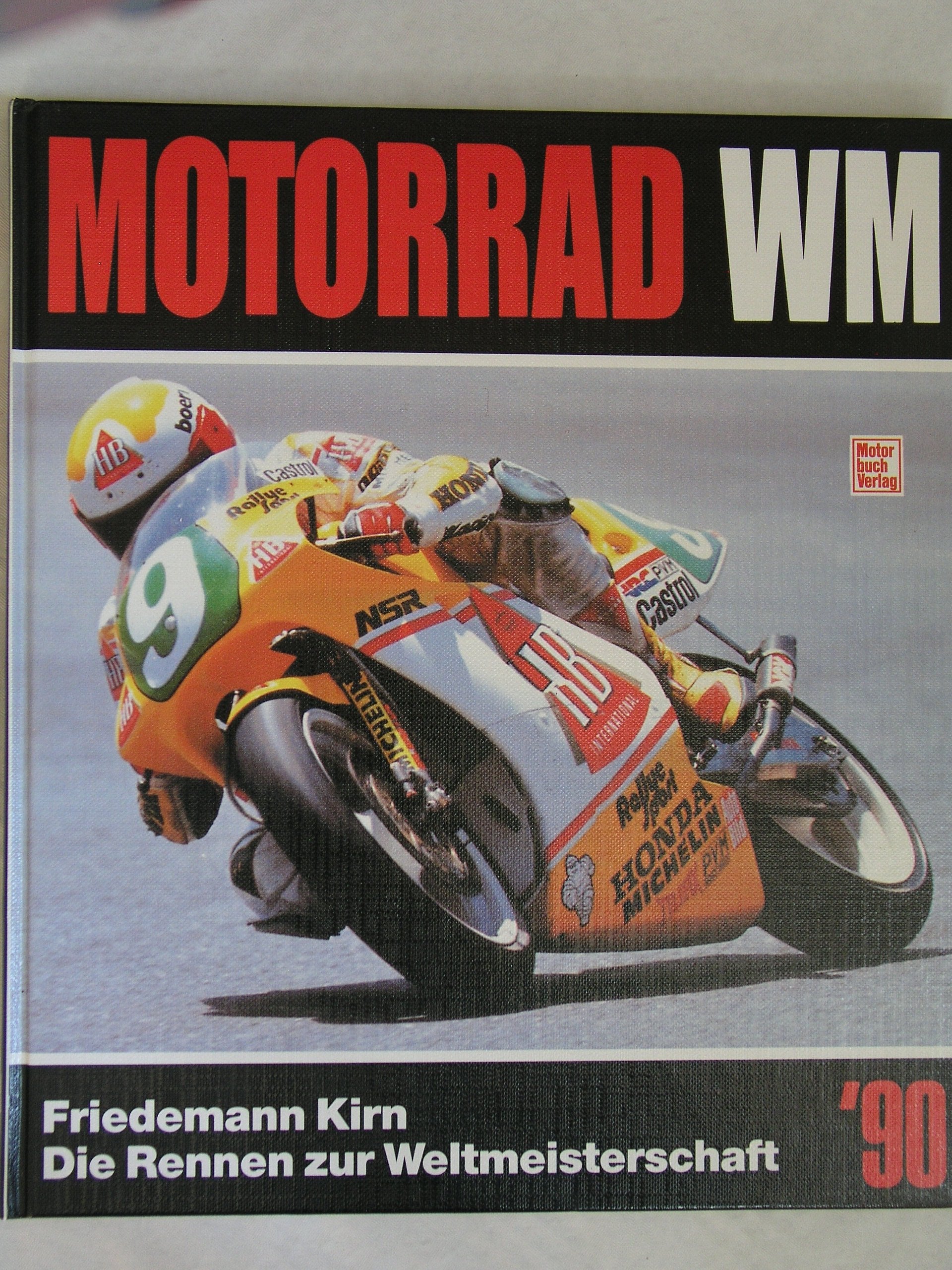 Motorrad-WM '90 : die Rennen zur Straßen-Weltmeisterschaft. book