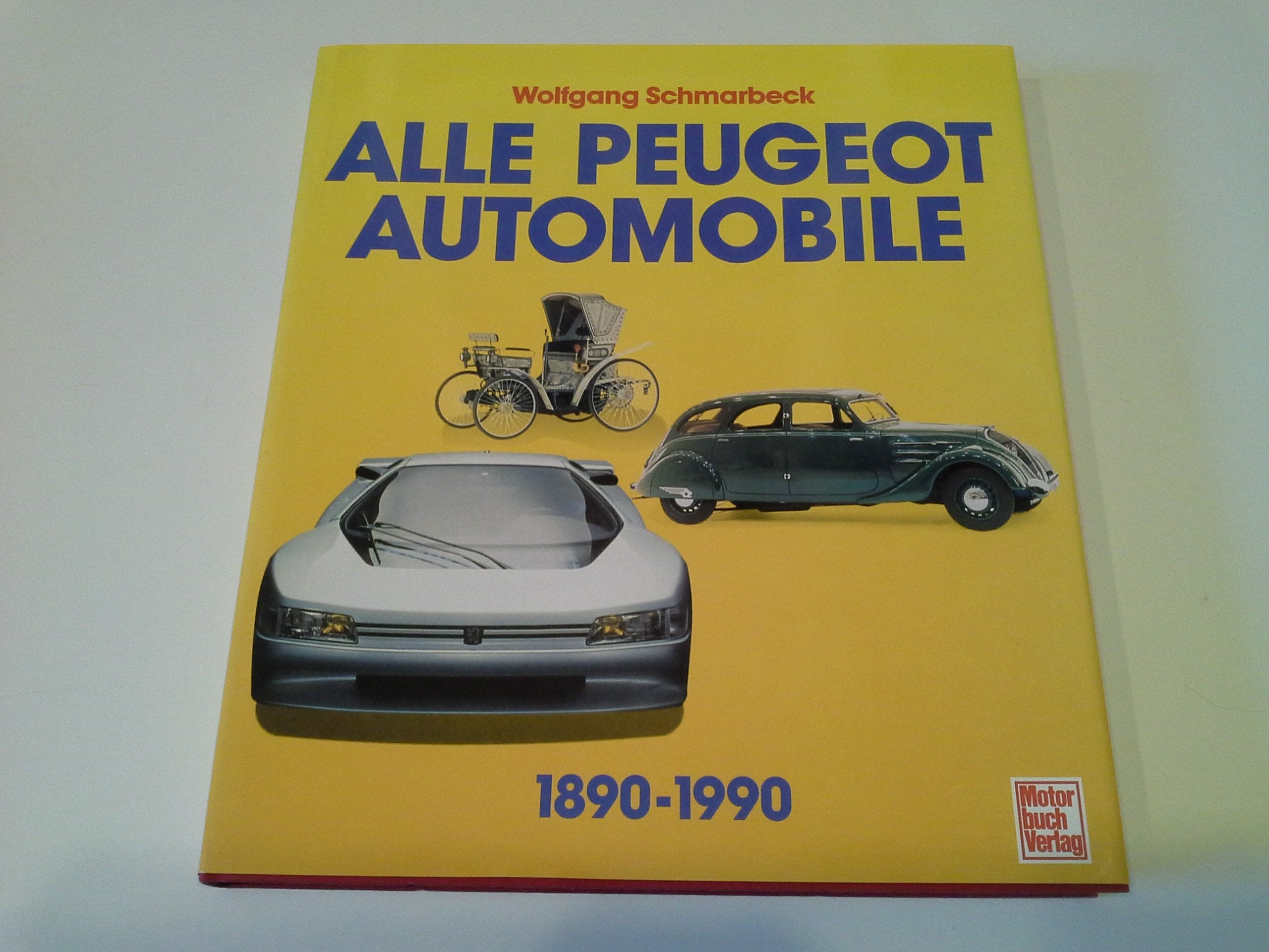 Alle Peugeot-Automobile 1890-1990 book