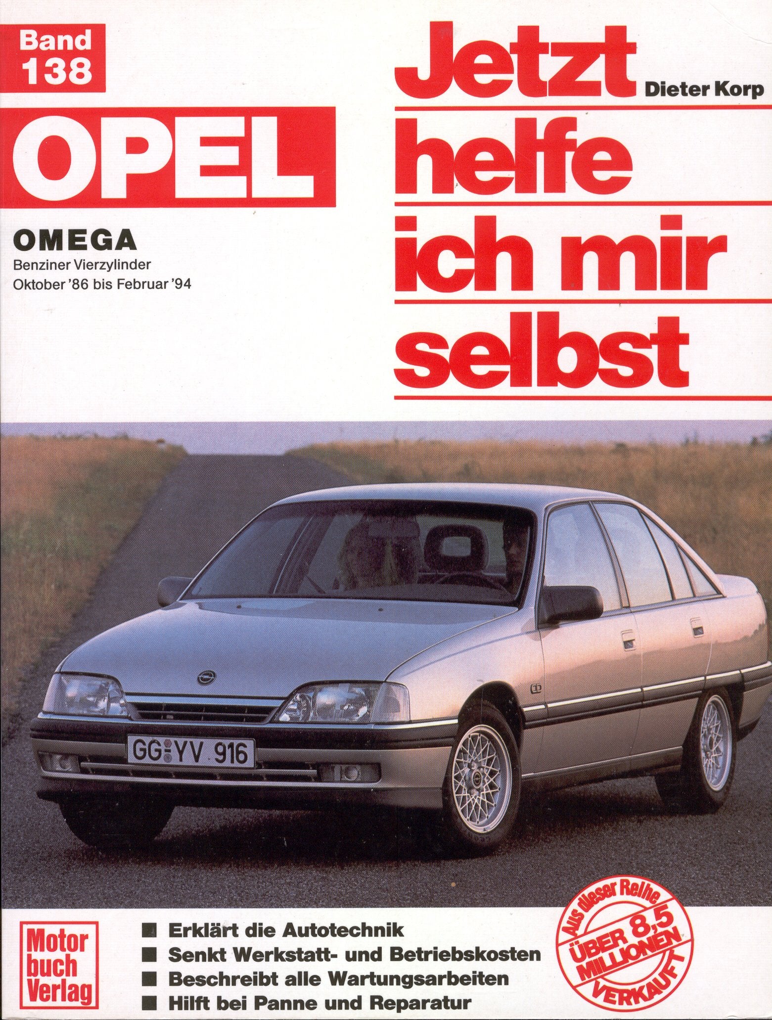 Opel Omega: Benziner Vierzylinder Okober '86 bis Februar '94 // Reprint der 3. Auflage 1999 (Jetzt helfe ich mir selbst) Leisure, Home & Garden