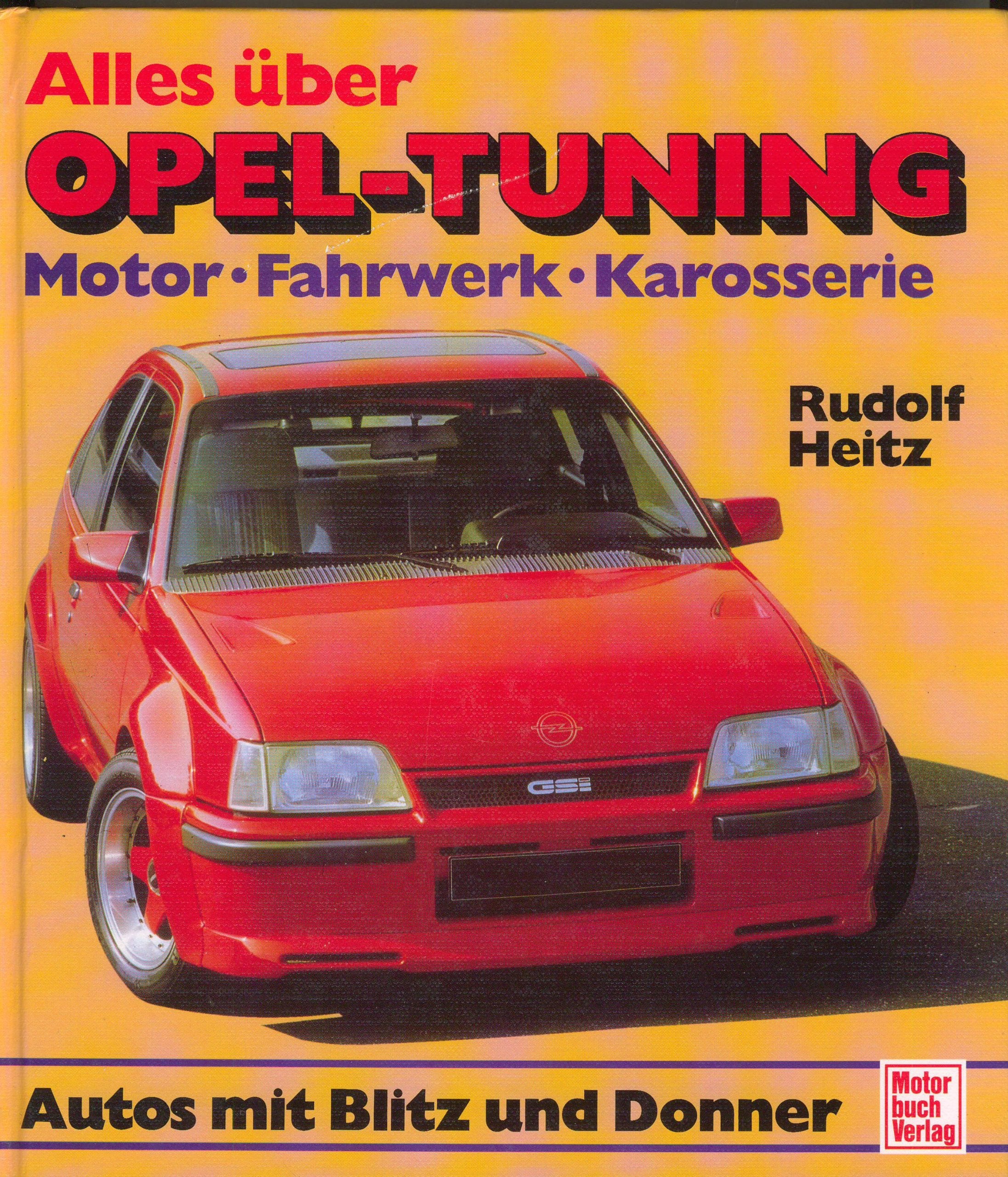 Alles über Opel-Tuning: Motor - Fahrwerk - Karosserie Business & Technology