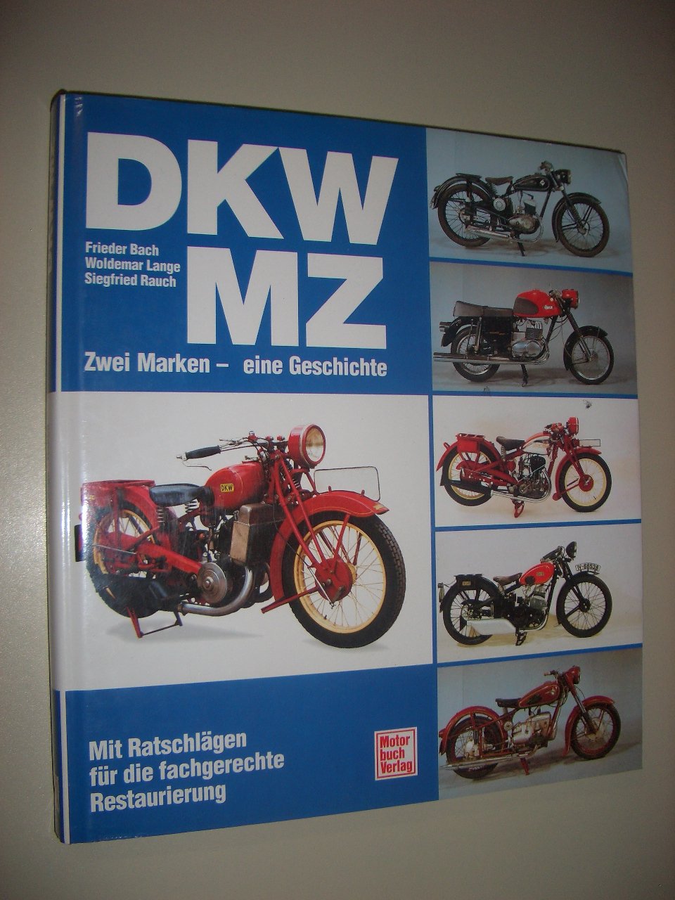 DKW /MZ Zwei Marken - eine Geschichte: Mit Ratschlägen für die fachgerechte Restaurierung Film, Art & Culture
