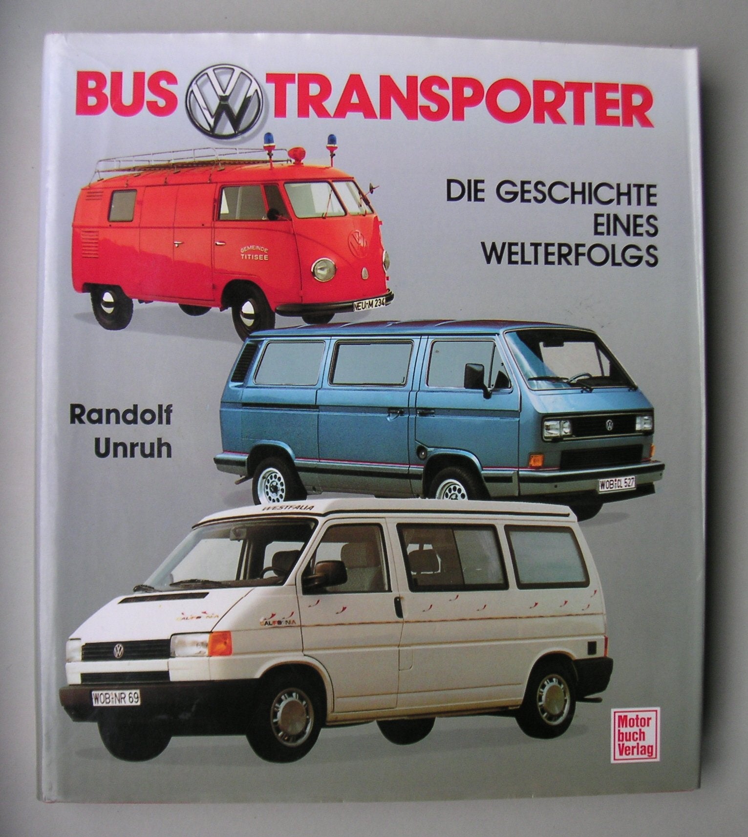 VW-Bus und Transporter: Die Geschichte eines Welterfolgs Books