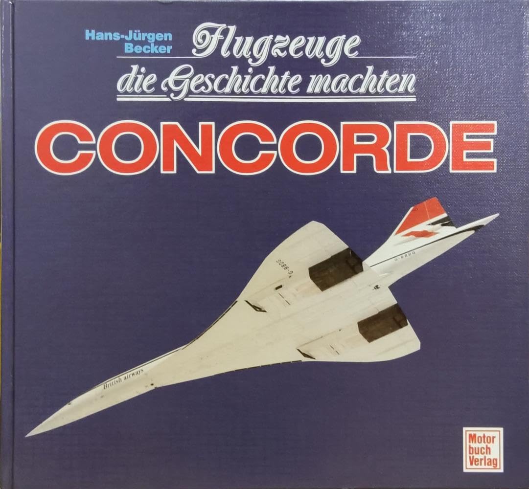 Flugzeuge die Geschichte machten, Concorde Business & Technology