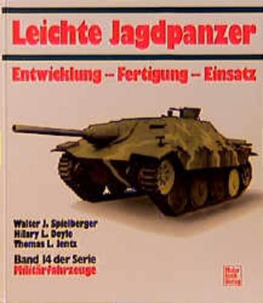Militärfahrzeuge, Bd.14, Leichte Jagdpanzer: Entwicklung - Fertigung - Einsatz Business & Technology