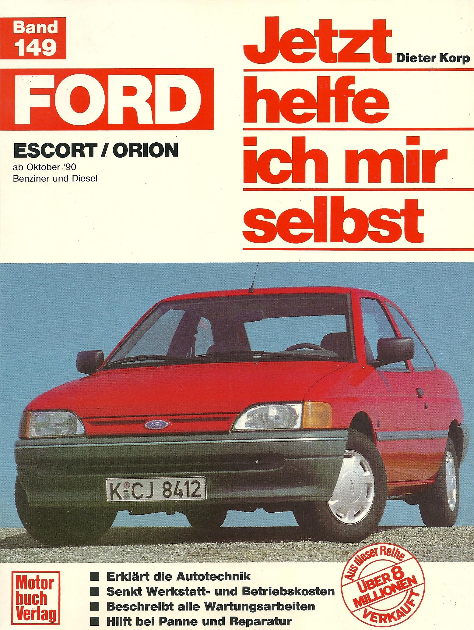 Jetzt helfe ich mir selbst, Band 149: Ford Escort / Orion ab Oktober '90 Benziner und Diesel. Books